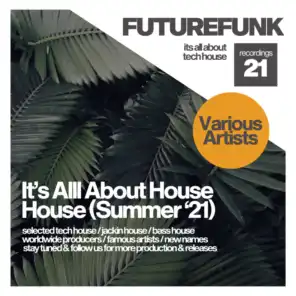 It's All About House (Summer '21)