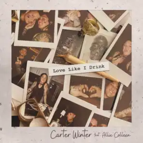 Love Like I Drink (feat. Allie Colleen)