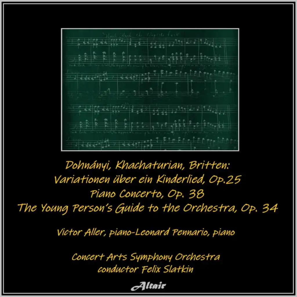 Dohnány: Variationen Über Ein Kinderlied, OP. 25 - Khachaturian: Piano Concerto, OP. 38 - Britten: The Young Person’s Guide to the Orchestra, OP.34 (Live)