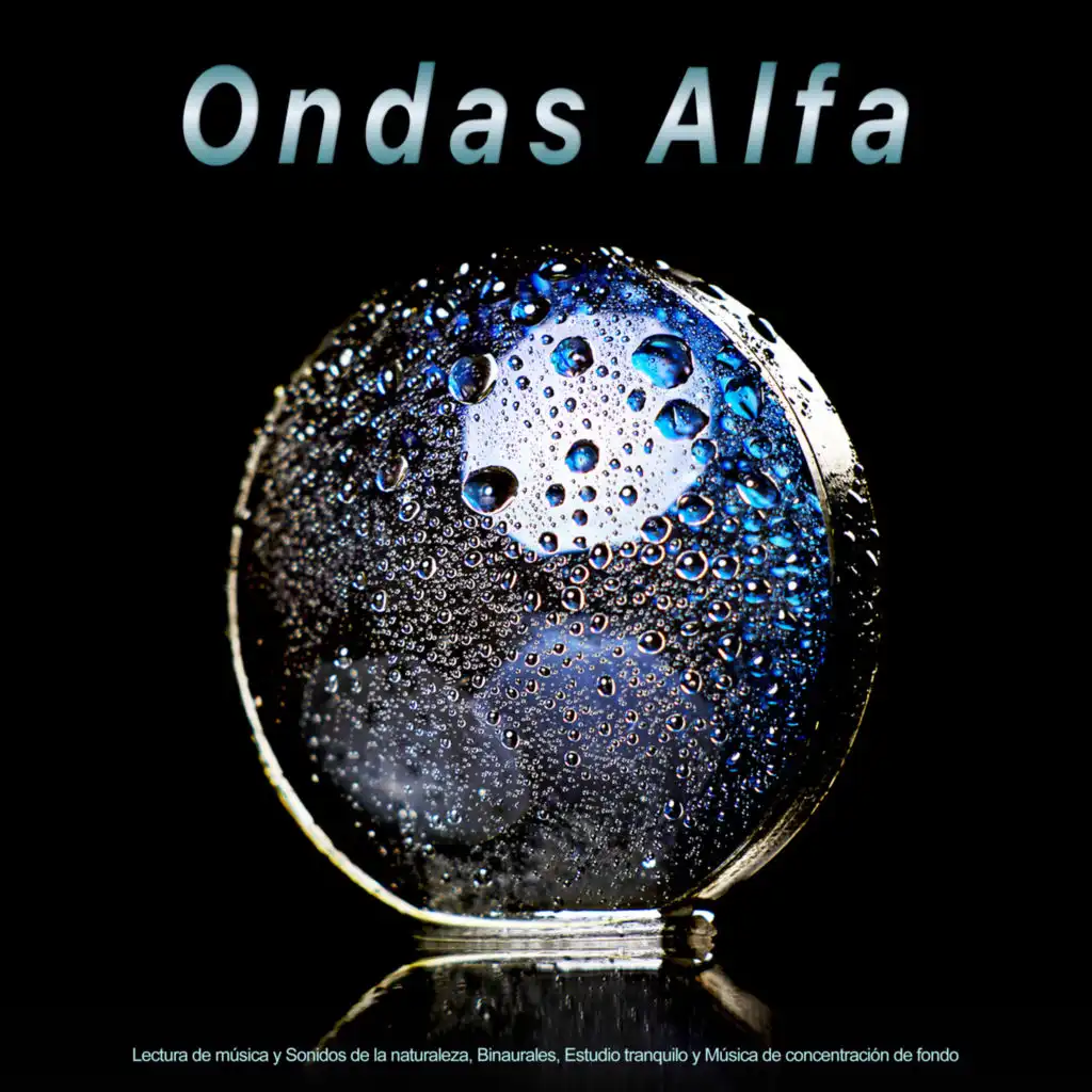 Ondas Alfa - Latidos binaurales - Música para leer