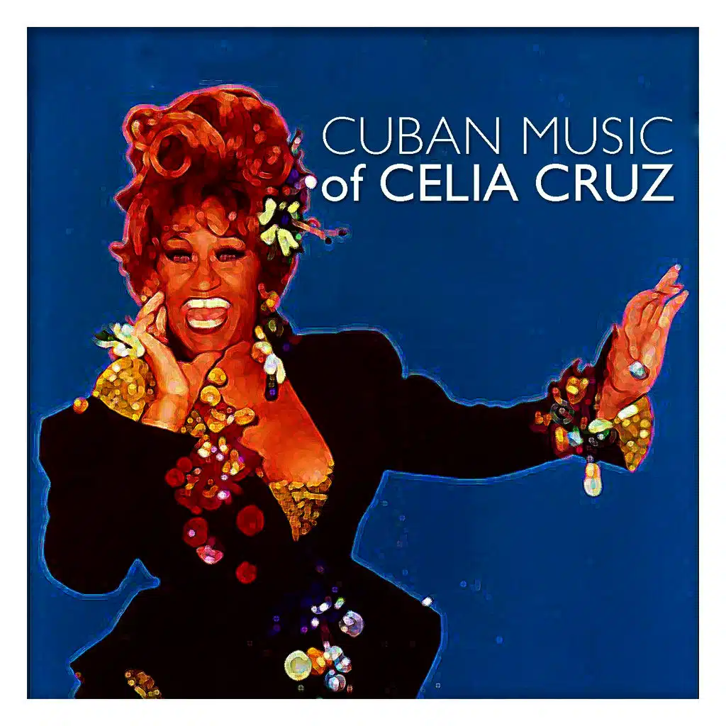 Cuban Music of Celia Cruz