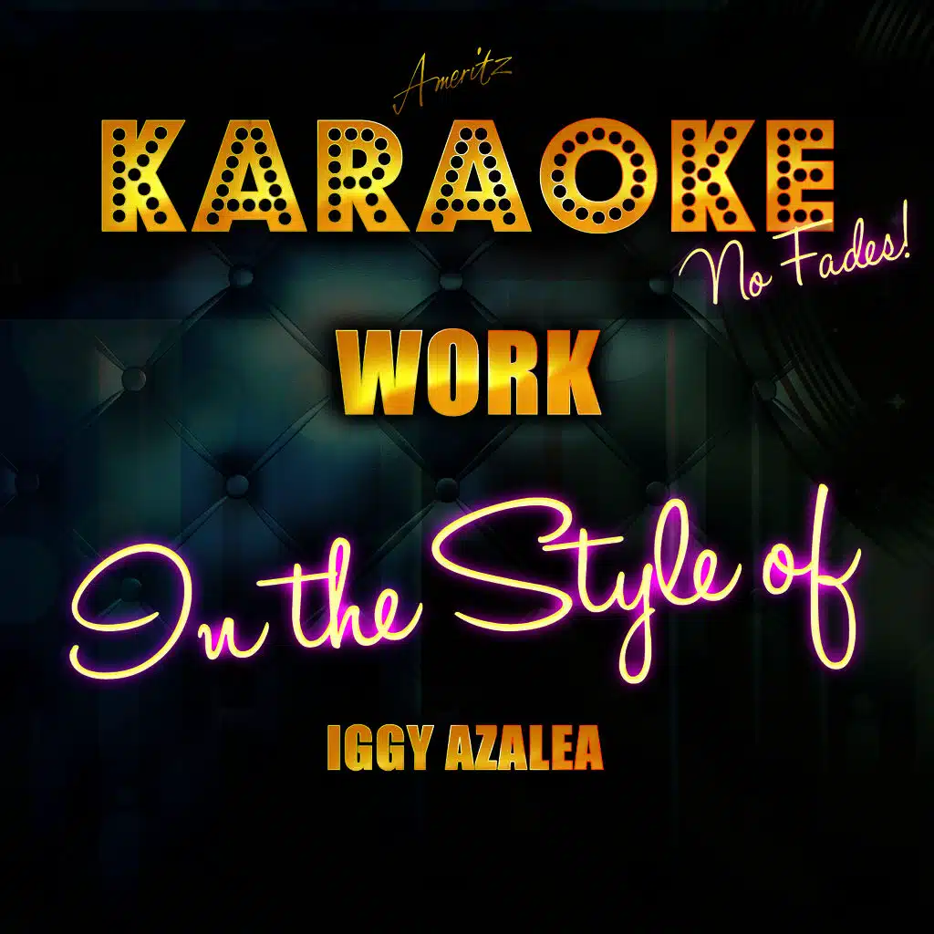 Work (In the Style of Iggy Azalea) [Karaoke Version] - Single