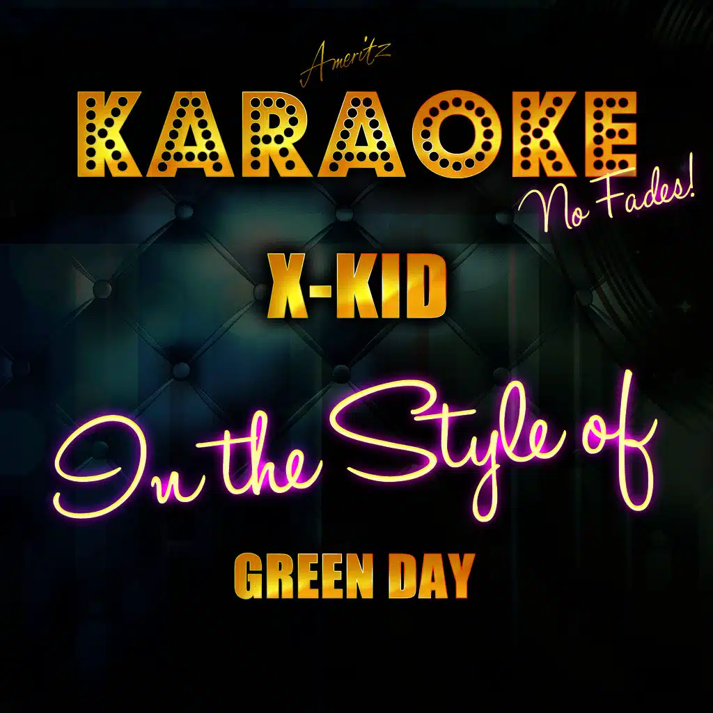 X-Kid (In the Style of Green Day) [Karaoke Version]