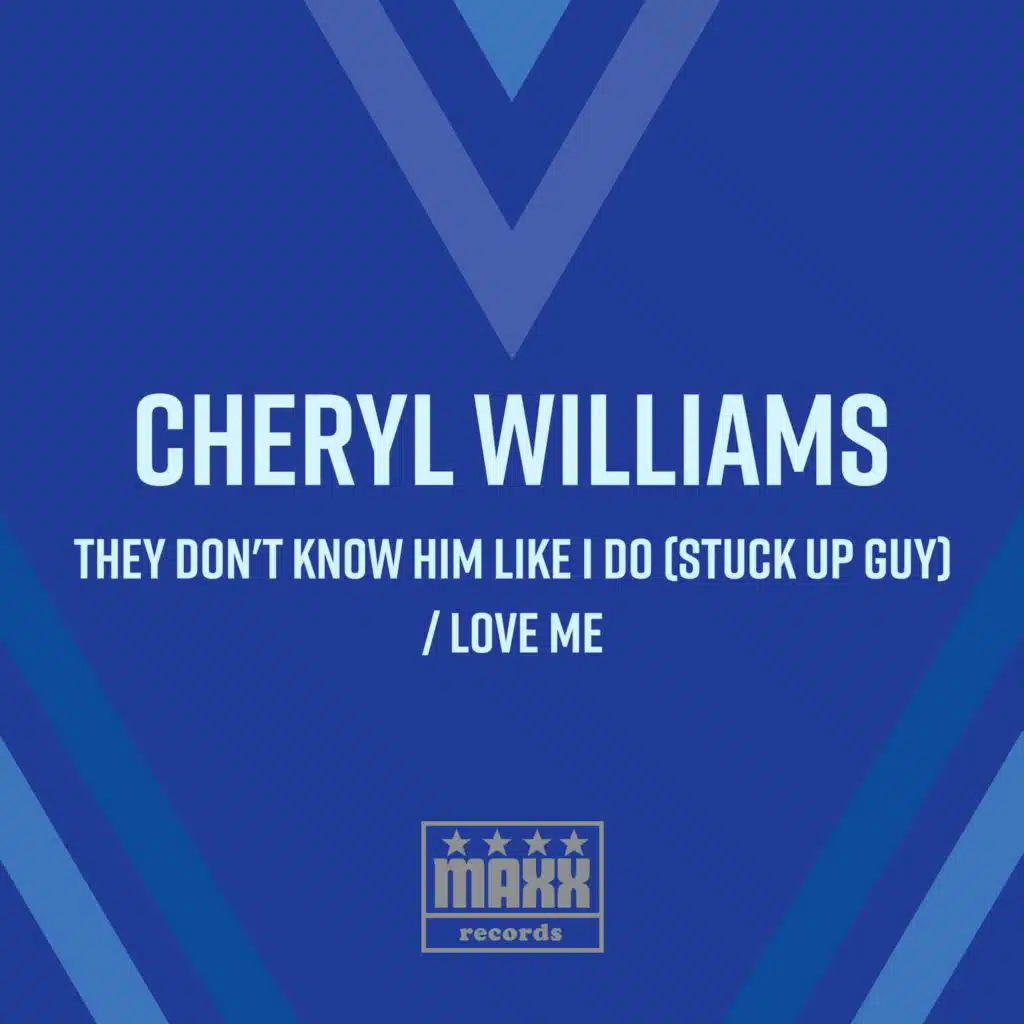 They Don't Know Him Like I Do (Stuck Up Guy)