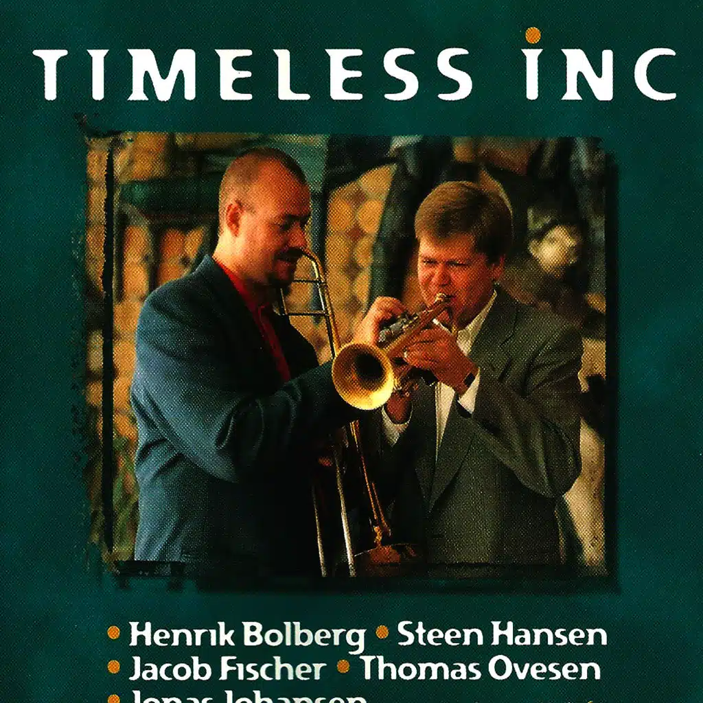 Timeless Inc. (feat. Steen Hansen & Jacob Fischer)
