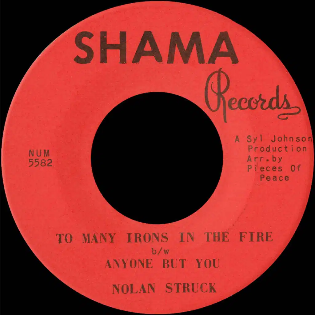 To Many Irons In The Fire b/w Anyone But You