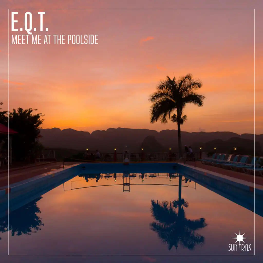 Meet Me At The Poolside (Extended Mix)