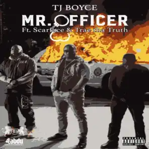 Mr. Officer (feat. Scarface & Trae Tha Truth)