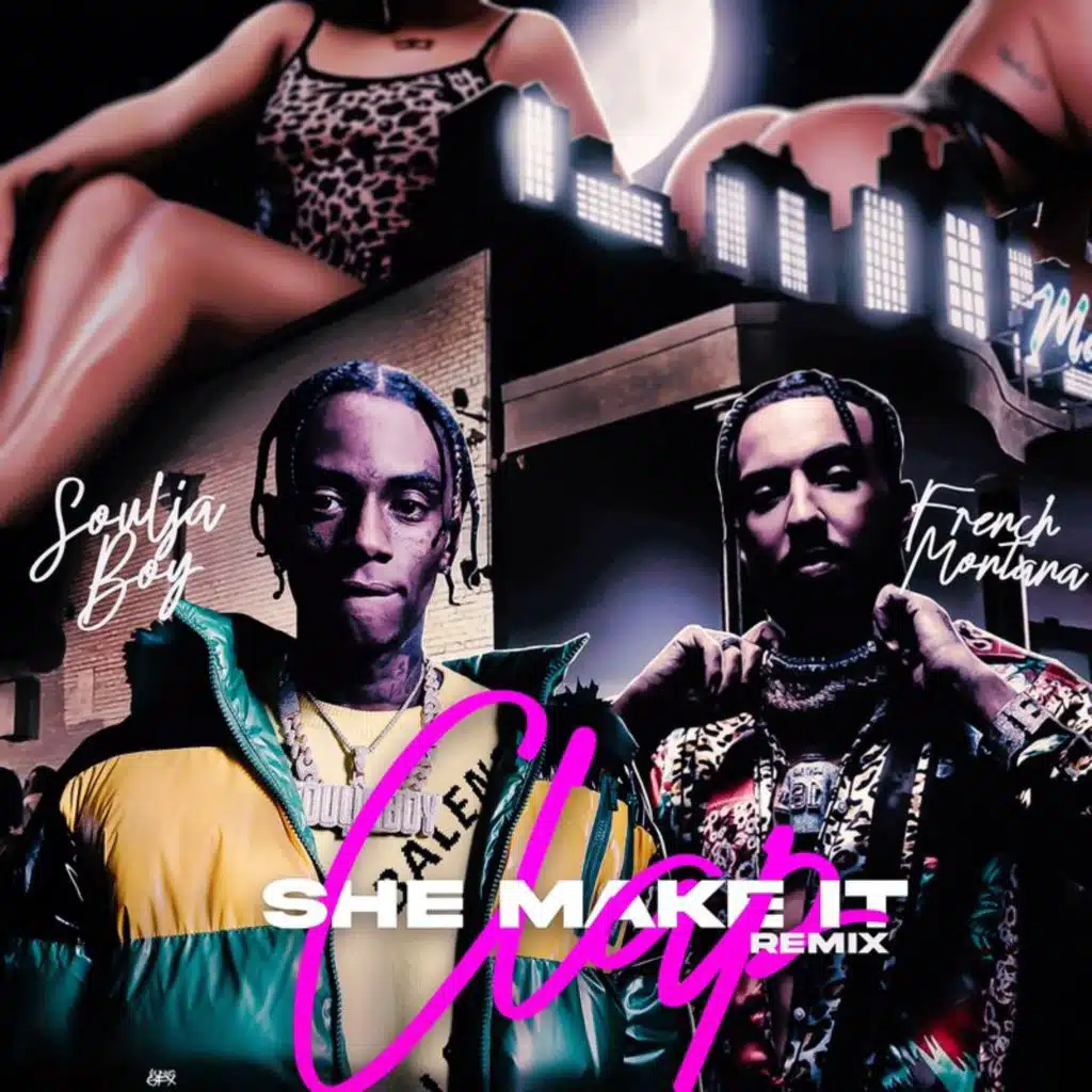 She Make It Clap (Remix) [feat. French Montana]