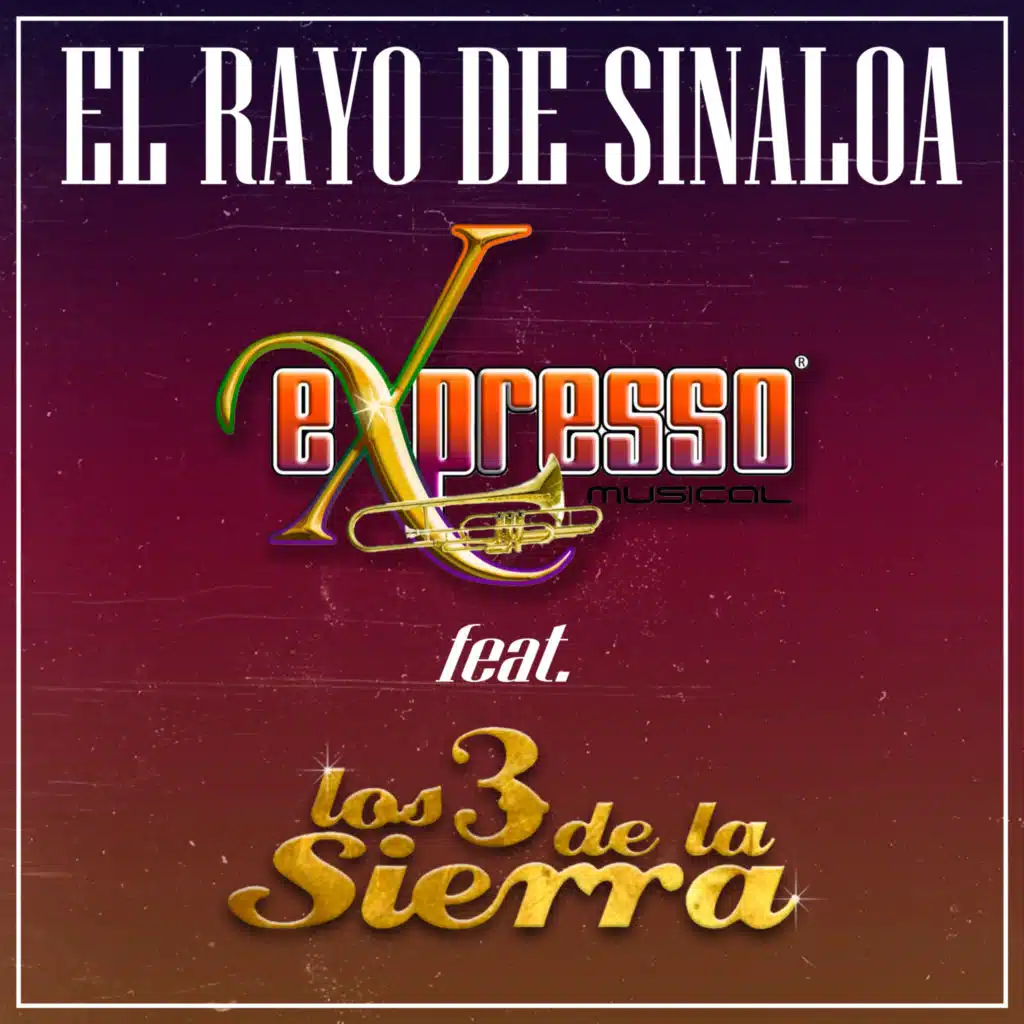 El Rayo de Sinaloa (feat. Los 3 de la Sierra Del Indio Wero)