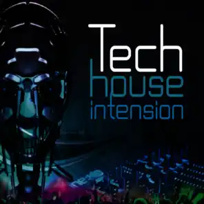 Tech House Intension