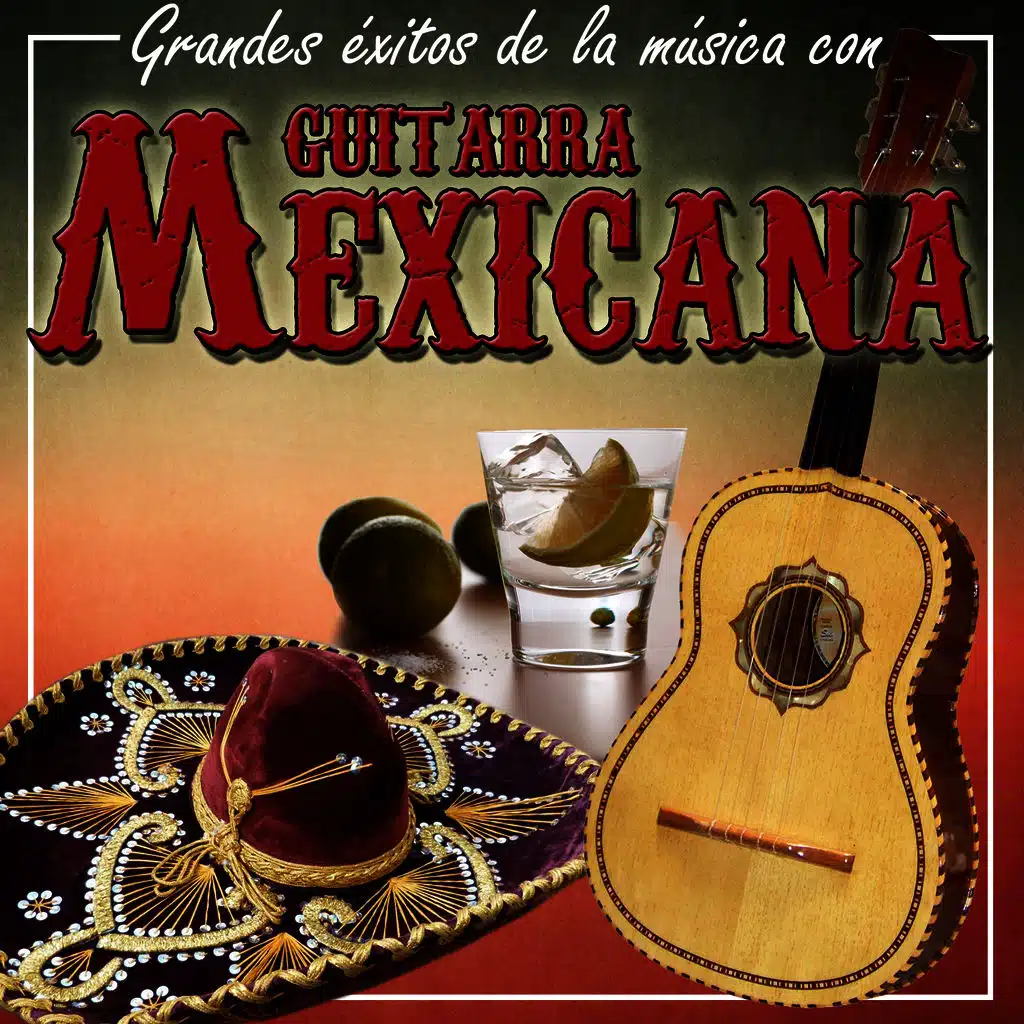 Grandes Éxitos de la Música Con Guitarra Mexicana
