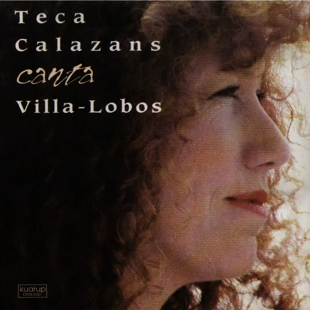 Teca Calazans Canta Villa Lobos