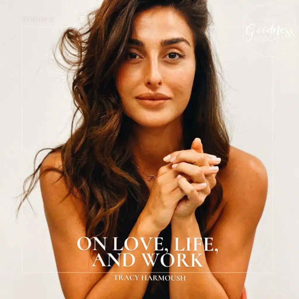 Tracy Harmoush: On Love, Life, and Work