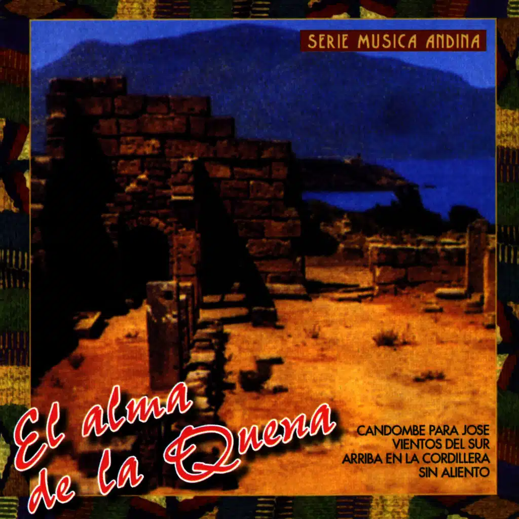 El Alma de la Quena (Music from The Andes)