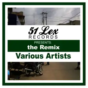 51 Lex Presents the Remix