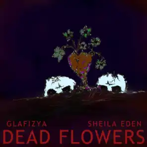Dead Flowers (feat. Sheila Eden)