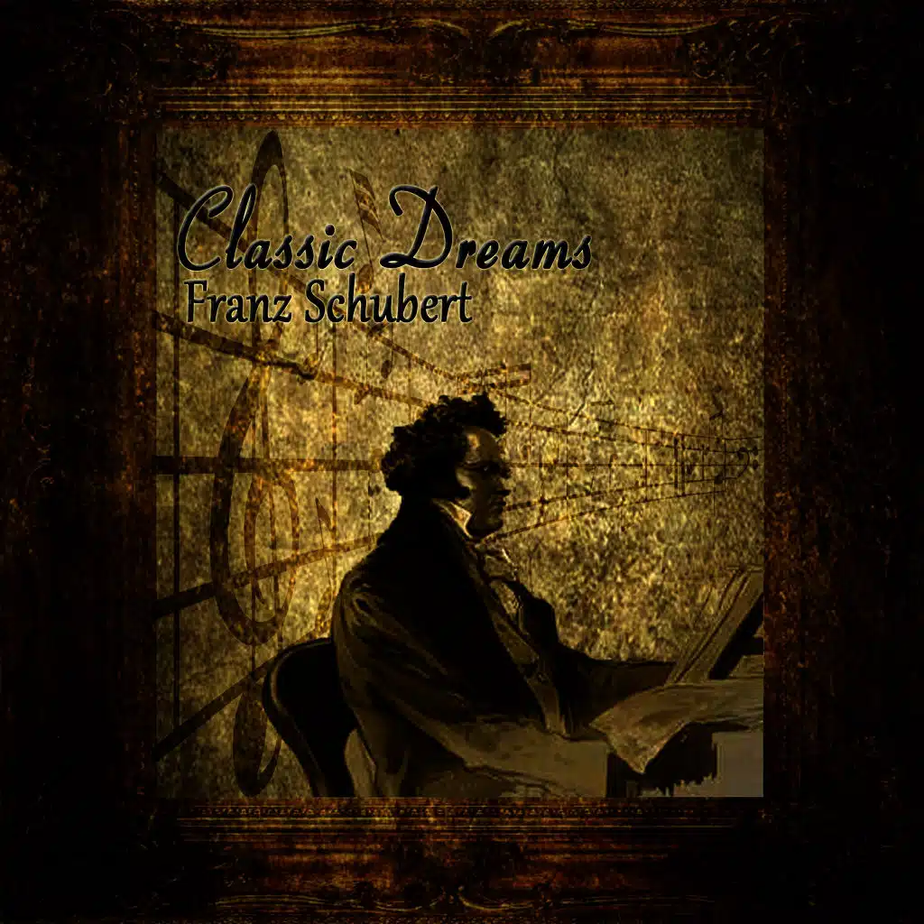 Classic Dreams: Franz Schubert