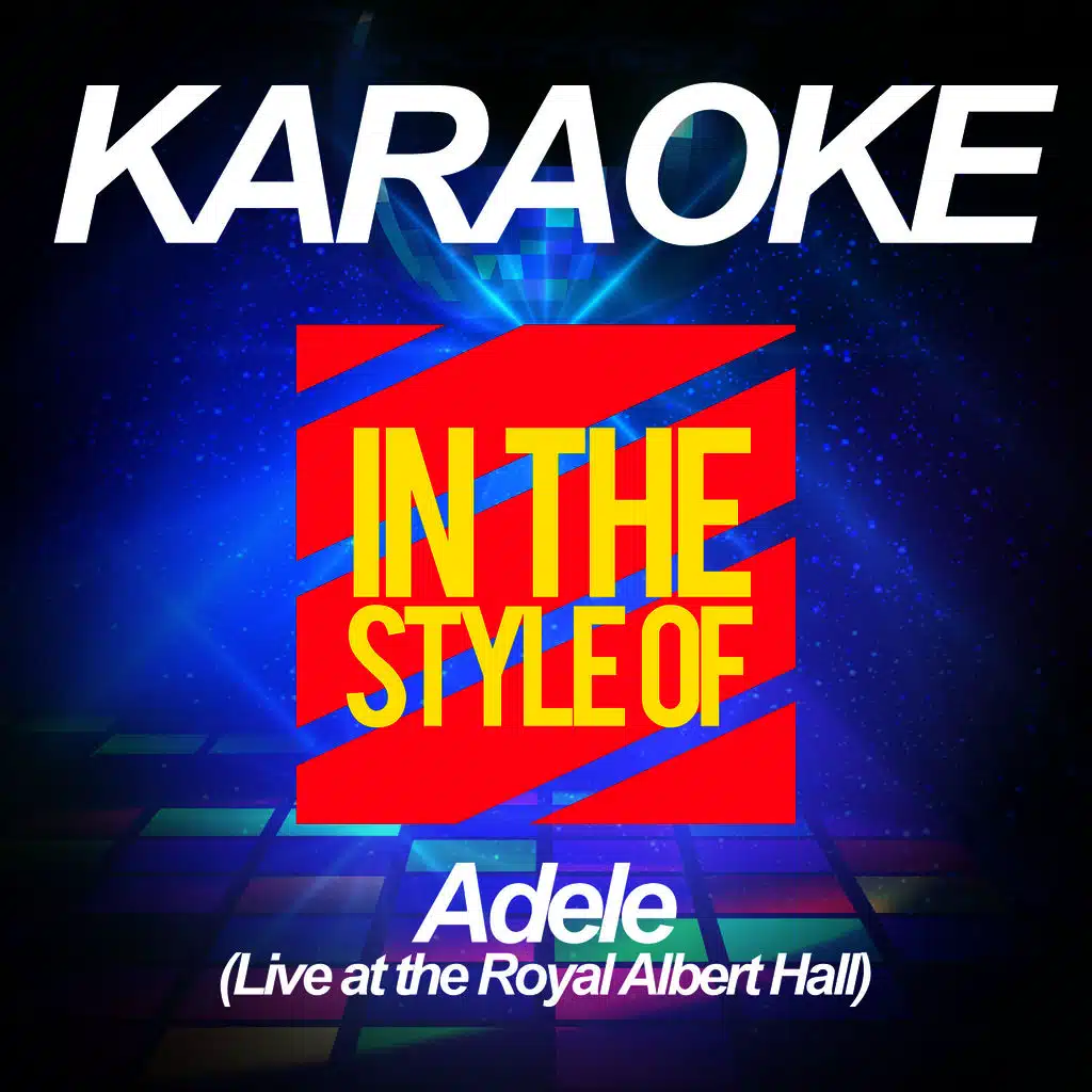 Karaoke - In the Style of Adele (Live at the Royal Albert Hall)