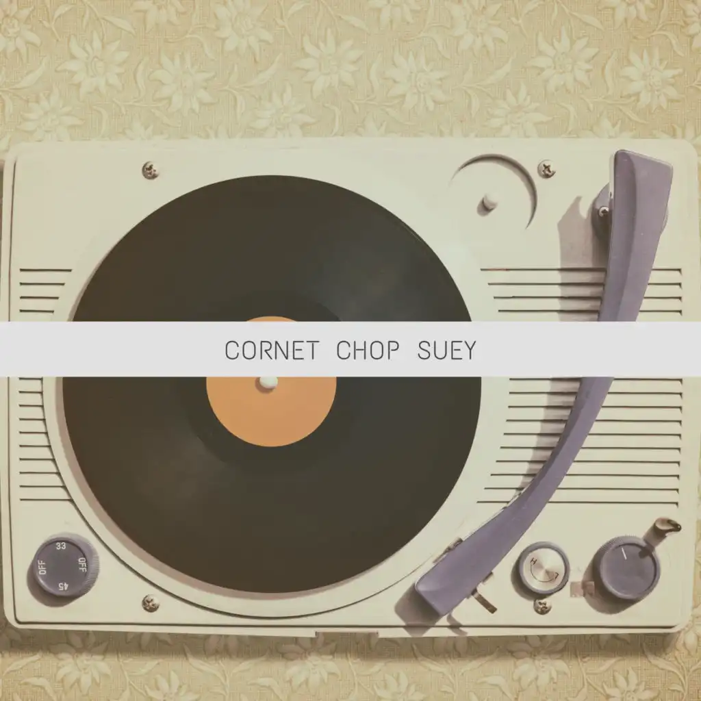 Cornet Chop Suey (High Class Jazz and Blues Moments)