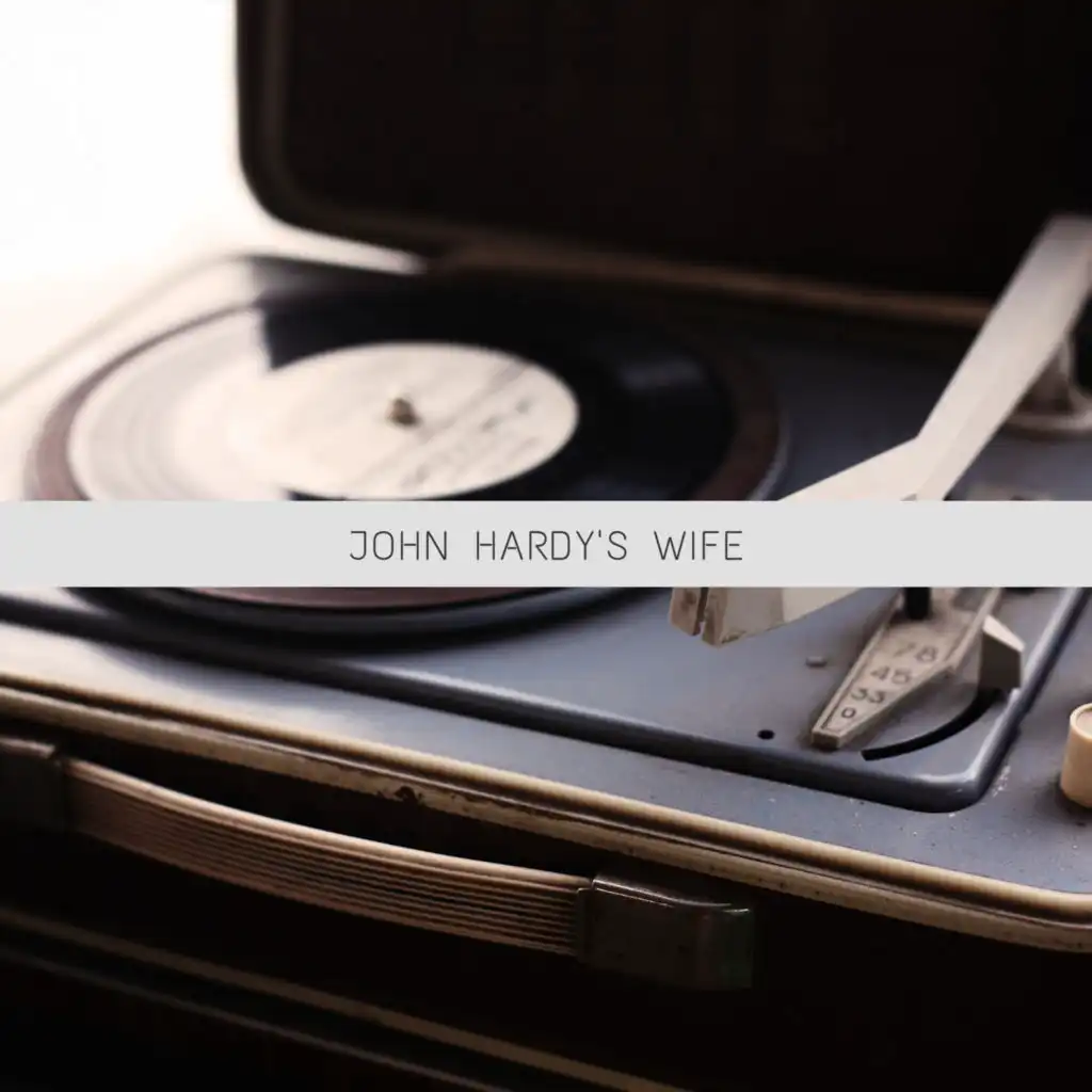 John Hardy's Wife (High Class Jazz and Blues Moments)