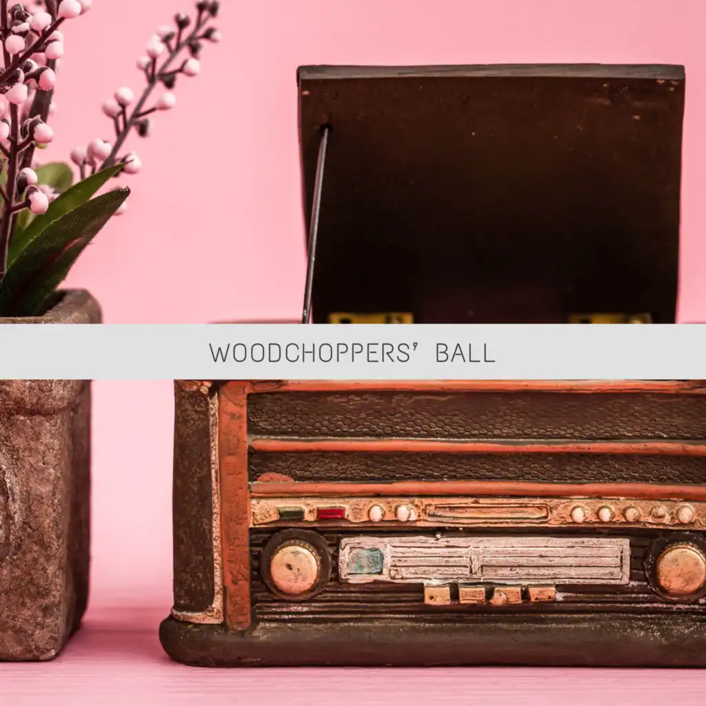 Woodchoppers Ball