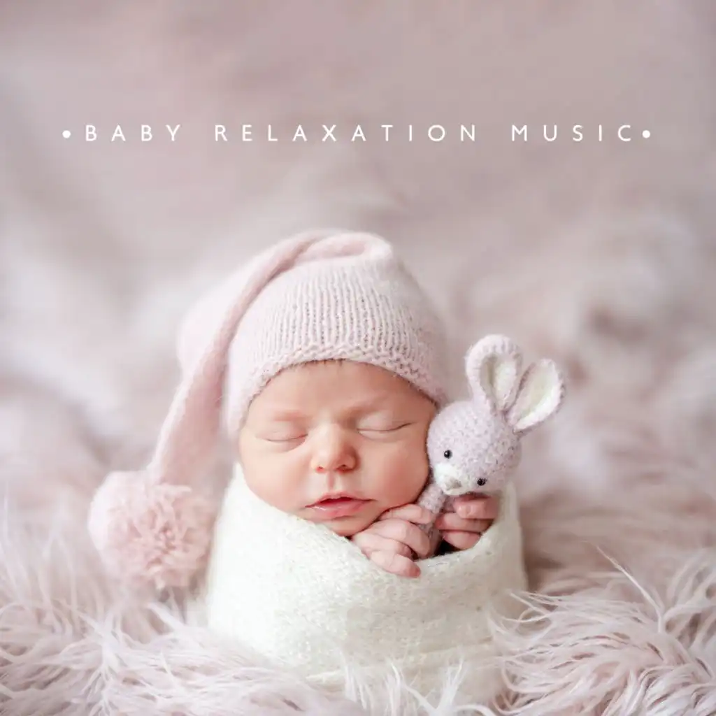 Baby Relaxation Music (Bedtime Songs, Help Your Baby to Fall Asleep Quickly at Night, Music to Sleep)