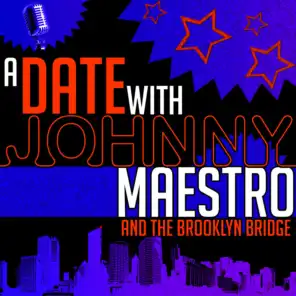 A Date with Johnny Maestro and the Brooklyn Bridge (Live)