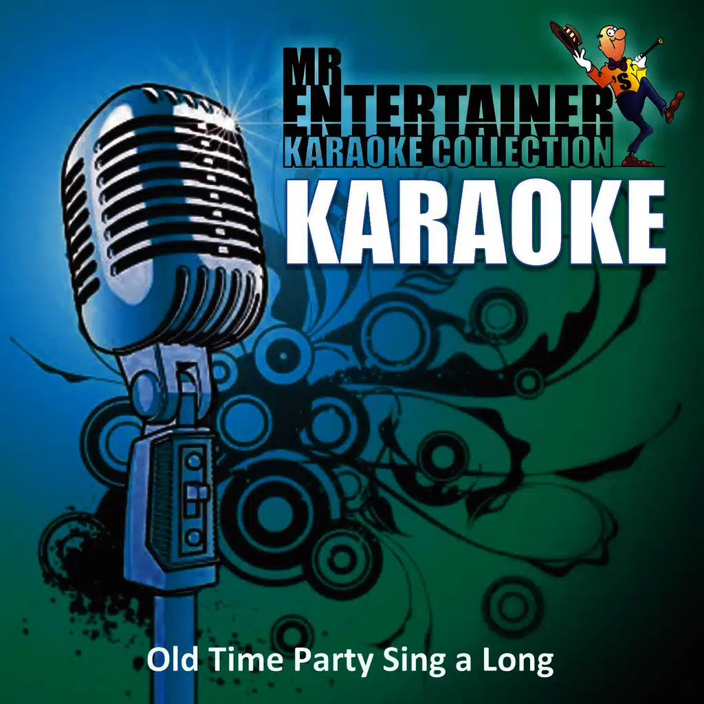 Karaoke - Old Time Party Sing a Long