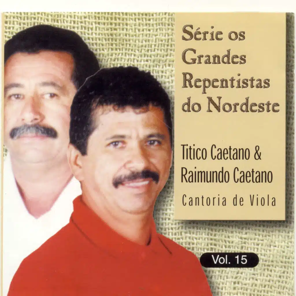 Série os Grandes Repentistas do Nordeste, Cantoria de Viola: Vol. 15