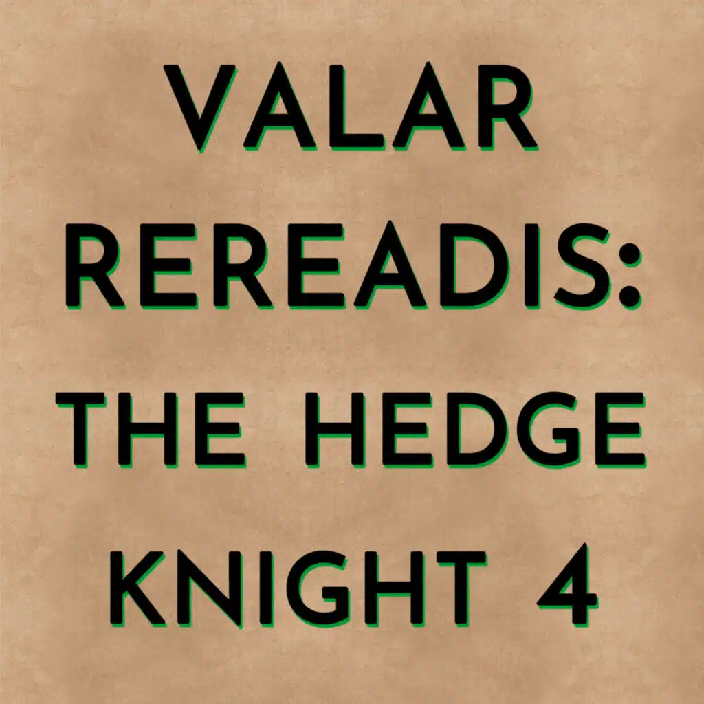 The Hedge Knight - Part 4