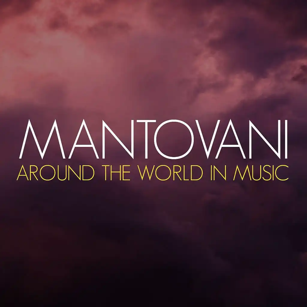 Mantovani: Around the World in Music