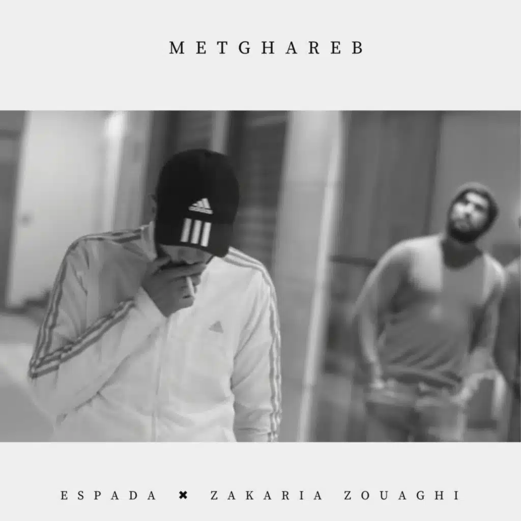 Metghareb (feat. Zakaria Zouaghi)