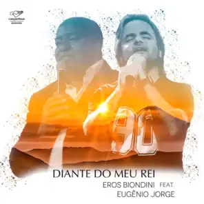 Diante do Meu Rei (feat. Eugênio Jorge)