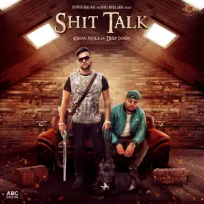 Shit Talk (feat. Deep Jandu)