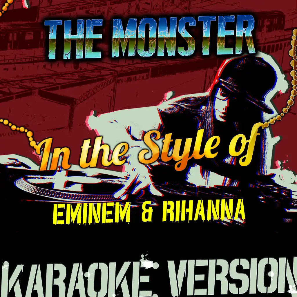 The Monster (In the Style of Eminem & Rihanna) [Karaoke Version]