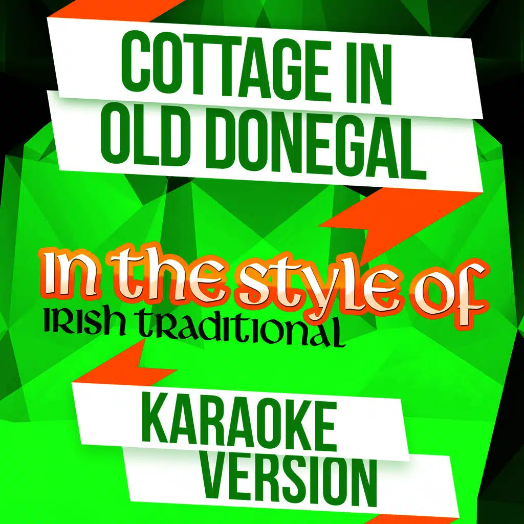 Cottage in Old Donegal (In the Style of Irish Traditional) [Karaoke Version]