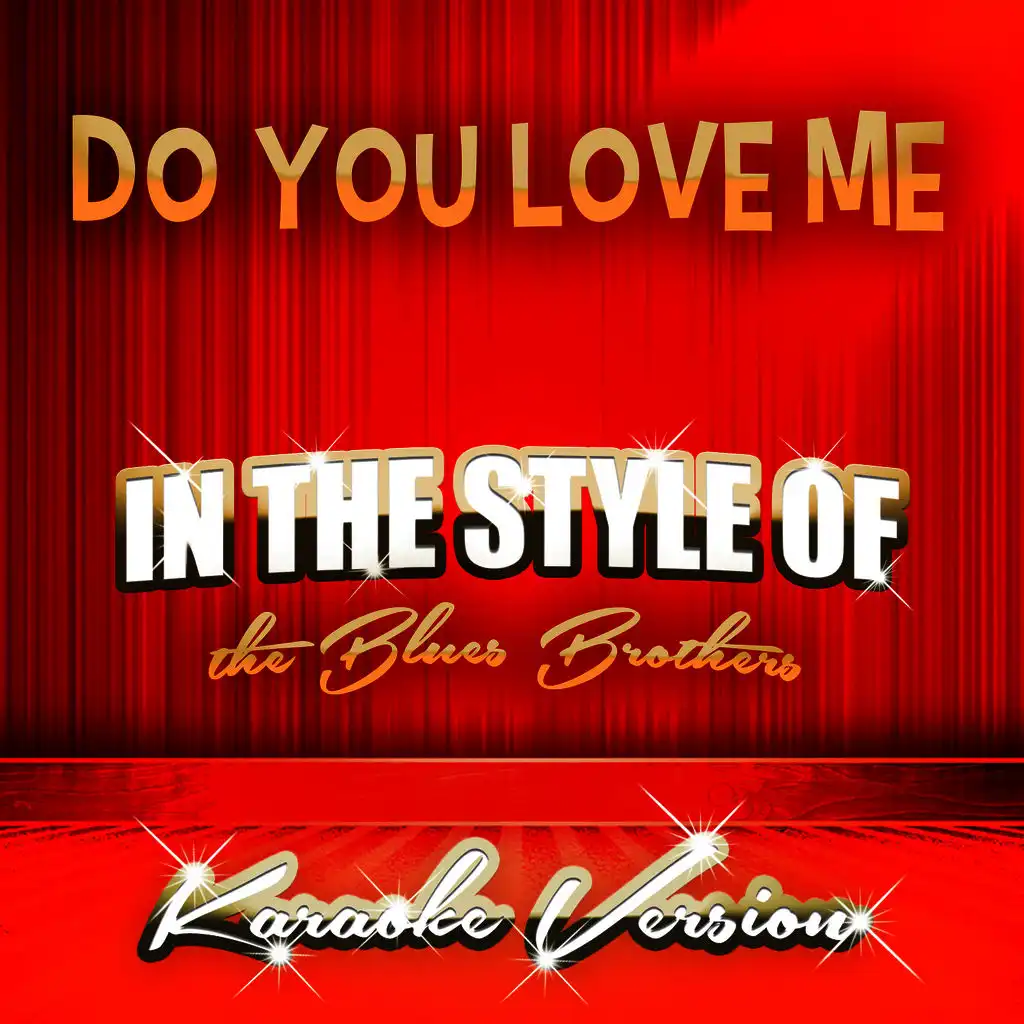 Do You Love Me (In the Style of the Blues Brothers) [Karaoke Version] - Single