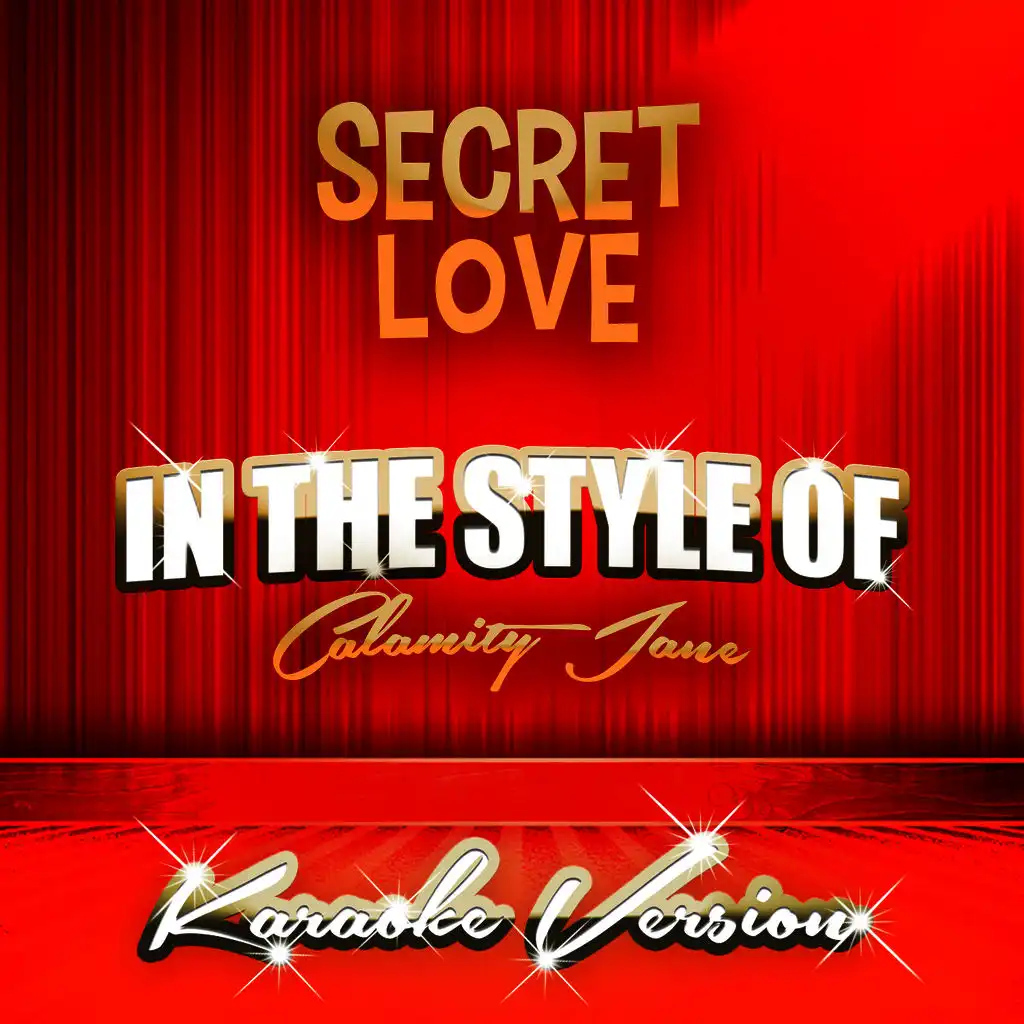 Secret Love (In the Style of Calamity Jane) [Karaoke Version] - Single