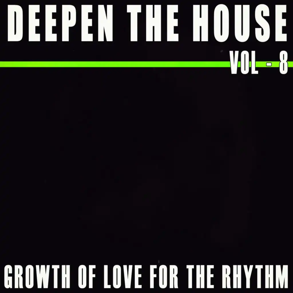 Deepen the House, Vol. 8