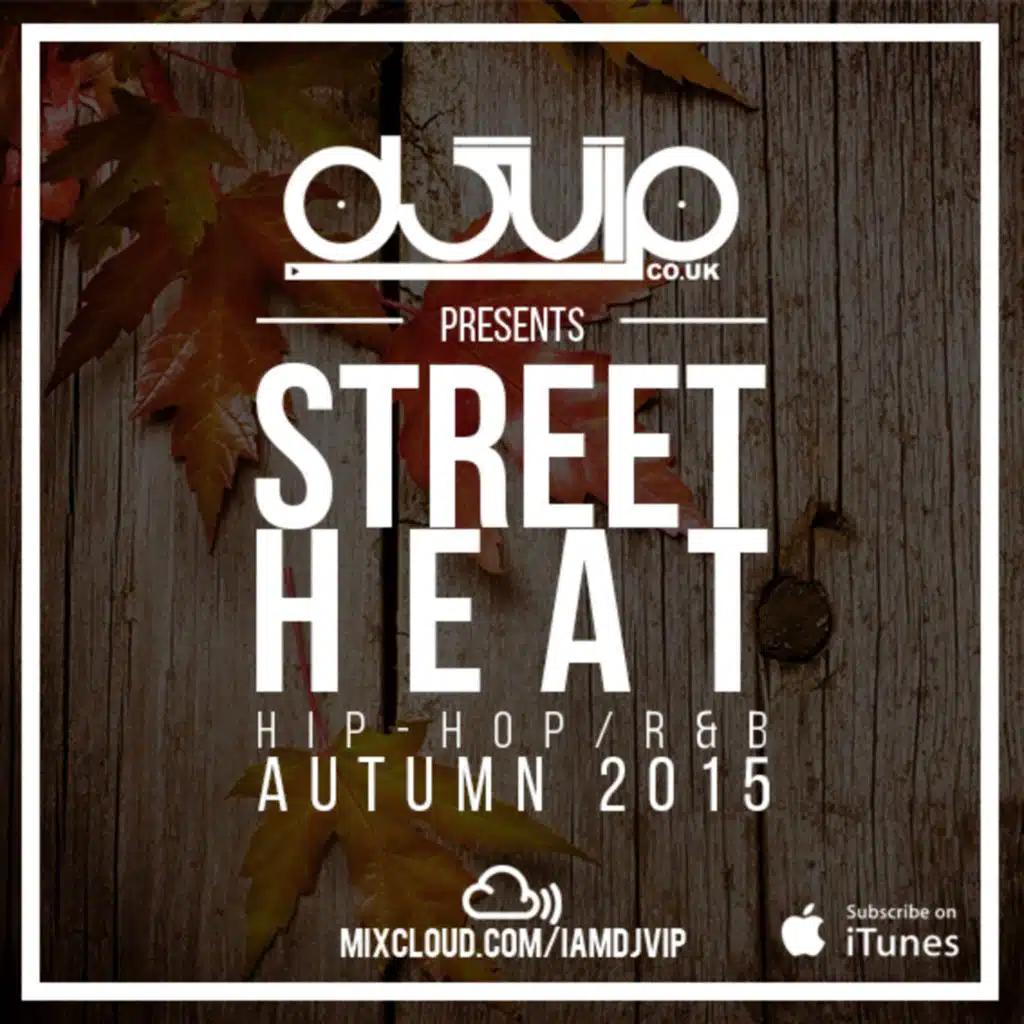 Street Heat - Hip-Hop/R&B - Autumn 2015