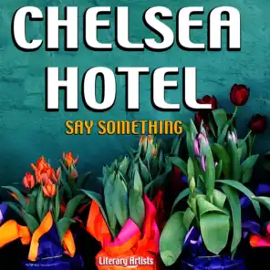 Chelsea Hotel - Say Something