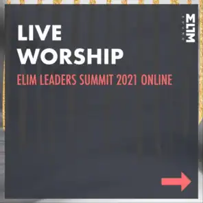 Live Worship from Elim Leaders Summit 2021 Online
