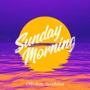 Sunday Morning (feat. Ayooluwa)