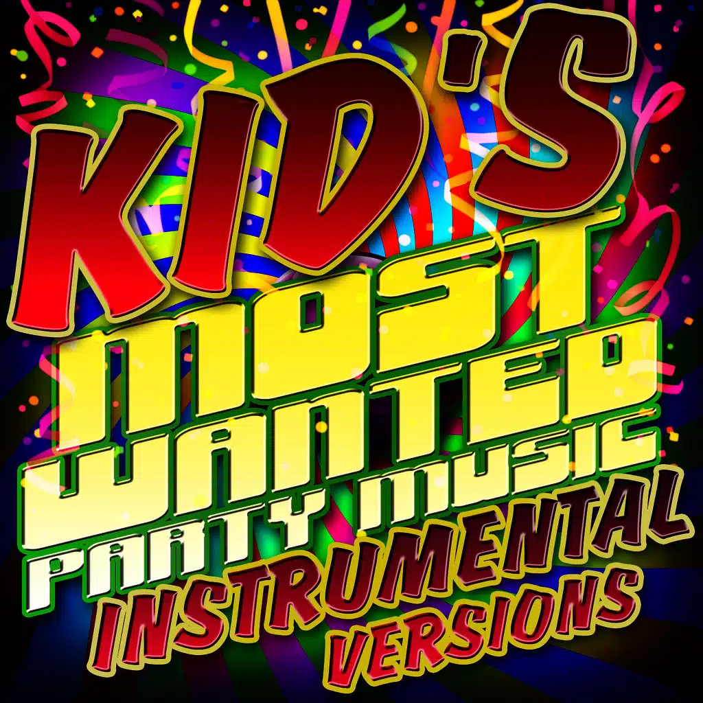 Kid's Most Wanted Party Music Instrumental Versions