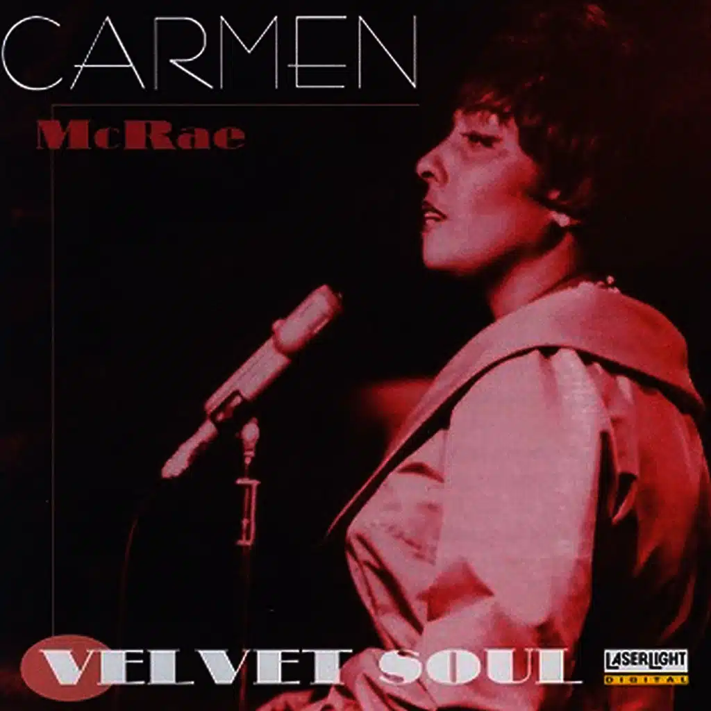 Ladies of Jazz - Carmen Mcrae, Velvet Soul