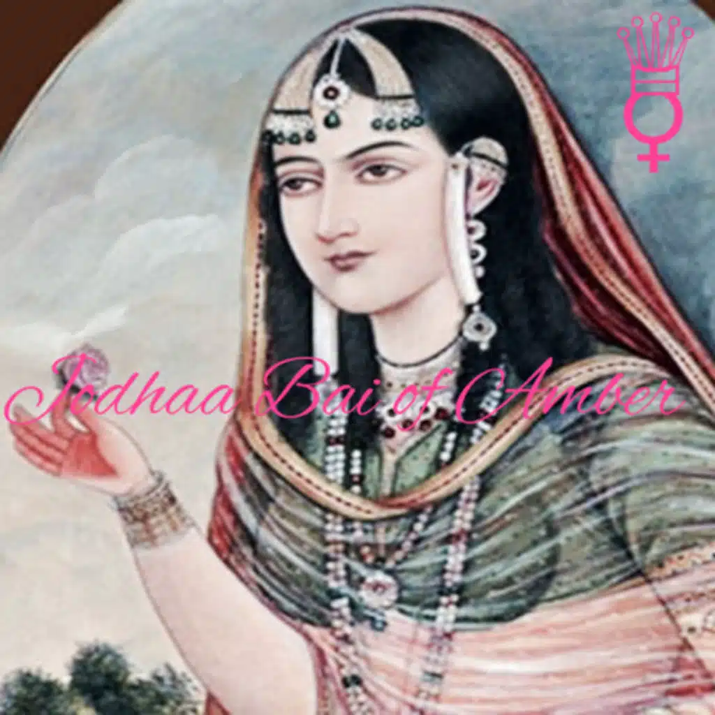 Jodhaa Bai of Amber (Mariam-uz-Zamani)
