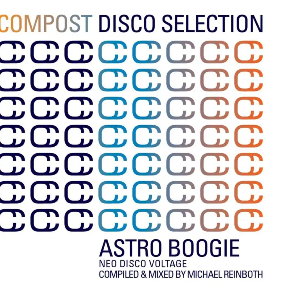 Compost Disco Selection, Vol. 1 : Astro Boogie - Neo Disco Voltage (compiled & mixed by Michael Reinboth)
