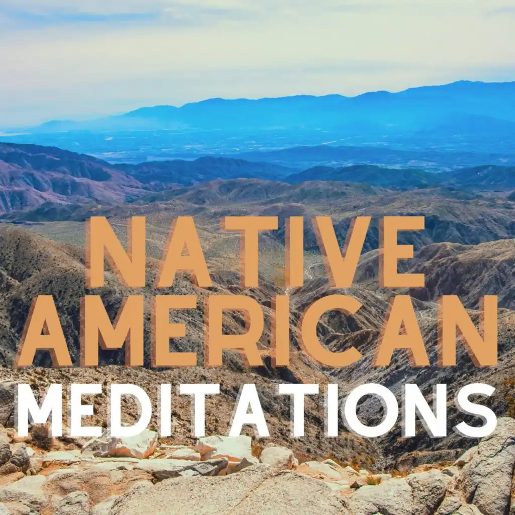 Native American Meditations - Native American Flute & Sounds of Nature Vol. 1
