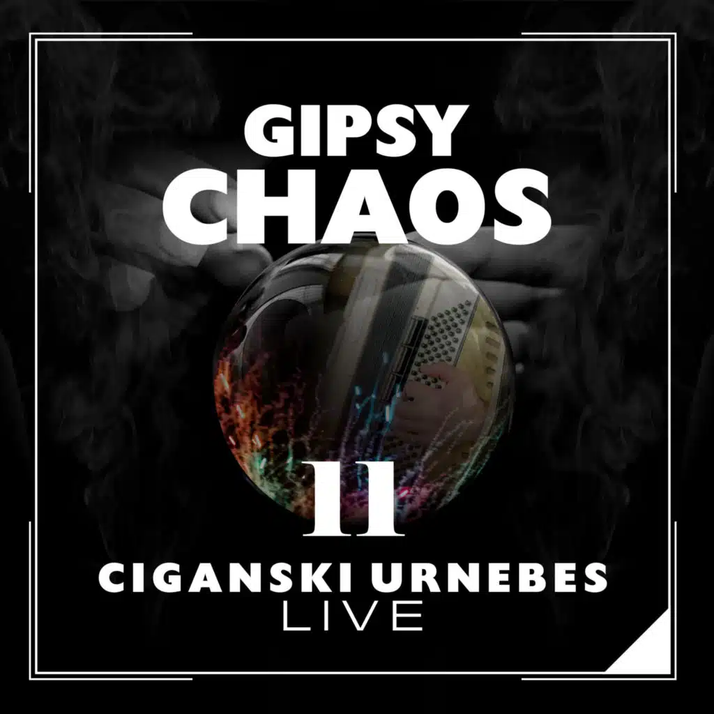 Gipsy Chaos - Ciganski Urnebes 11 (Live)